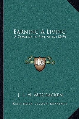 Earning A Living: A Comedy In Five Acts (1849)