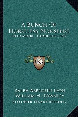 A Bunch Of Horseless Nonsense: Otto Moebel, Chauffeur (1907)