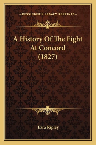A History Of The Fight At Concord (1827)