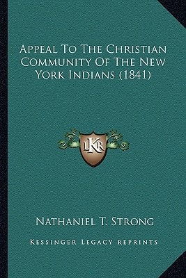 Appeal To The Christian Community Of The New York Indians (1841)