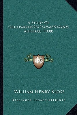 A Study Of Grillparzer’s Ahnfrau (1908)