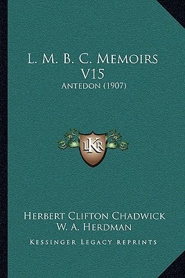L. M. B. C. Memoirs V15: Antedon (1907)