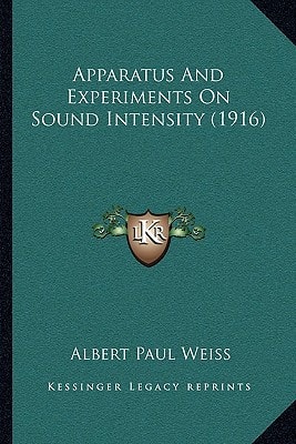 Apparatus And Experiments On Sound Intensity (1916)