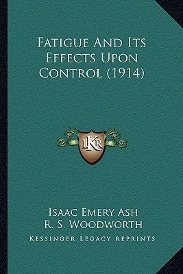 Fatigue And Its Effects Upon Control (1914)