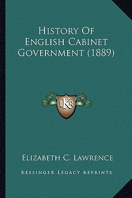 History Of English Cabinet Government (1889)