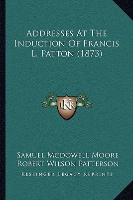 Addresses At The Induction Of Francis L. Patton (1873)