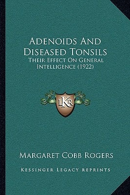 Adenoids And Diseased Tonsils: Their Effect On General Intelligence (1922)