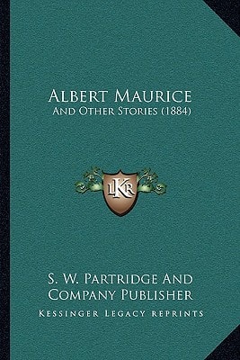 Albert Maurice: And Other Stories (1884)