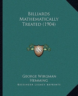 Billiards Mathematically Treated (1904)