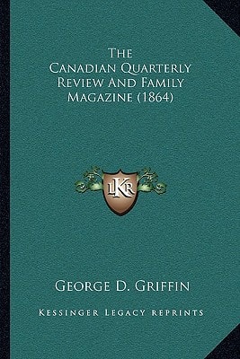 The Canadian Quarterly Review And Family Magazine (1864)