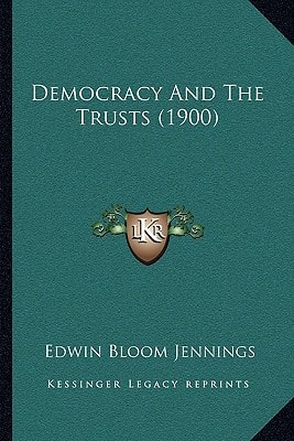 Democracy And The Trusts (1900)