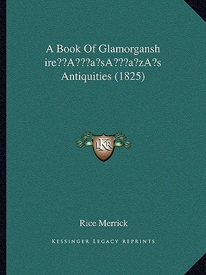 A Book Of Glamorganshire’s Antiquities (1825)