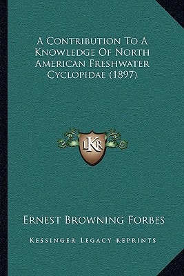 A Contribution To A Knowledge Of North American Freshwater Cyclopidae (1897)