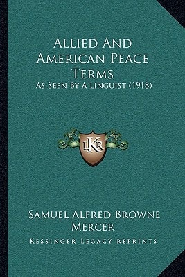 Allied And American Peace Terms: As Seen By A Linguist (1918)