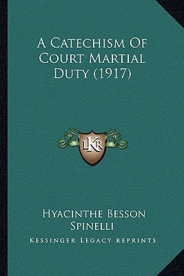 A Catechism Of Court Martial Duty (1917)