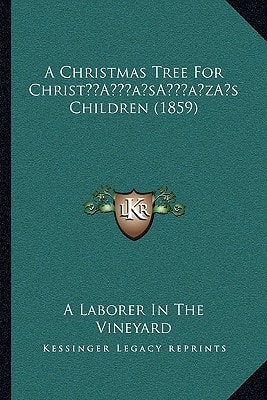 A Christmas Tree For Christ’s Children (1859)