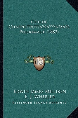 Childe Chappie’s Pilgrimage (1883)