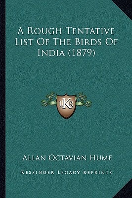 A Rough Tentative List Of The Birds Of India (1879)