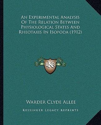 An Experimental Analysis Of The Relation Between Physiological States And Rheotaxis In Isopoda (1912)