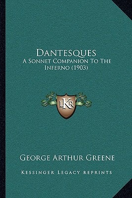 Dantesques: A Sonnet Companion To The Inferno (1903)