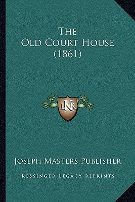 The Old Court House (1861)