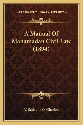 A Manual Of Mahamadan Civil Law (1894)