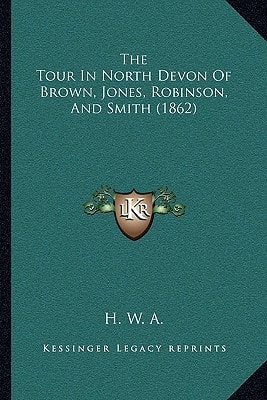 The Tour In North Devon Of Brown, Jones, Robinson, And Smith (1862)