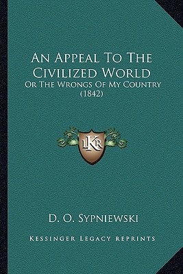 An Appeal To The Civilized World: Or The Wrongs Of My Country (1842)