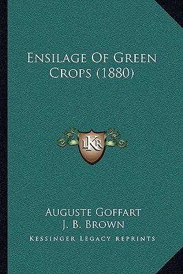 Ensilage Of Green Crops (1880)
