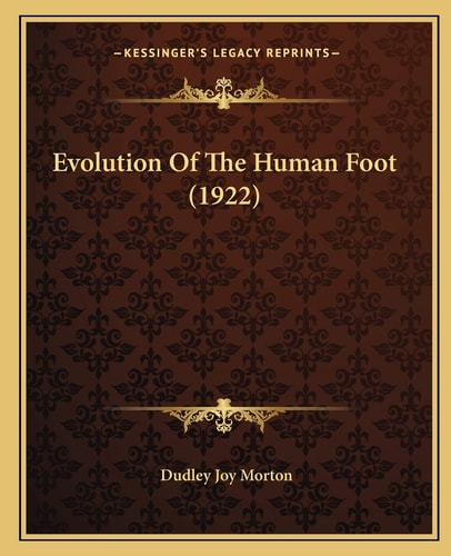 Evolution Of The Human Foot (1922)