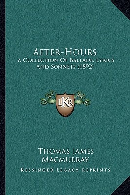 After-Hours: A Collection Of Ballads, Lyrics And Sonnets (1892)