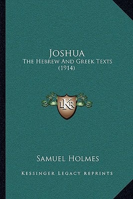 Joshua: The Hebrew And Greek Texts (1914)