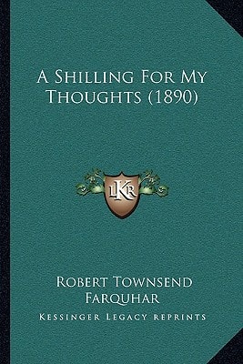 A Shilling For My Thoughts (1890)