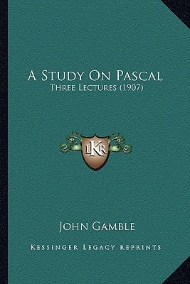 A Study On Pascal: Three Lectures (1907)