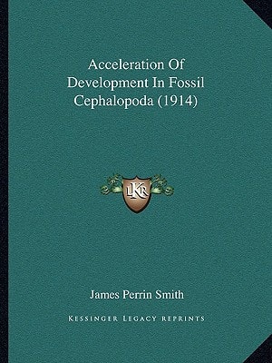Acceleration Of Development In Fossil Cephalopoda (1914)