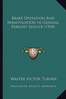 Brake Operation And Manipulation In General Freight Service (1910)