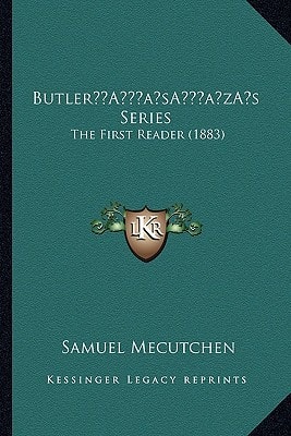 Butler’s Series: The First Reader (1883)