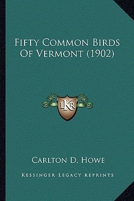 Fifty Common Birds Of Vermont (1902)