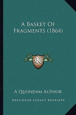 A Basket Of Fragments (1864)