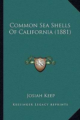 Common Sea Shells Of California (1881)
