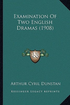 Examination Of Two English Dramas (1908)