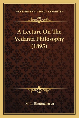 A Lecture On The Vedanta Philosophy (1895)