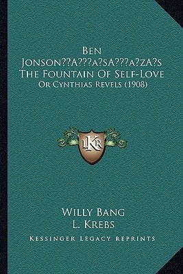 Ben Jonson’s The Fountain Of Self-Love: Or Cynthias Revels (1908)