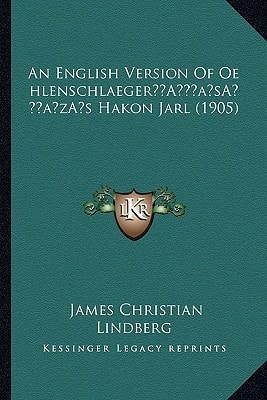 An English Version Of Oehlenschlaeger’s Hakon Jarl (1905)