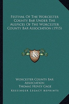 Festival Of The Worcester County Bar Under The Auspices Of The Worcester County Bar Association (1915)