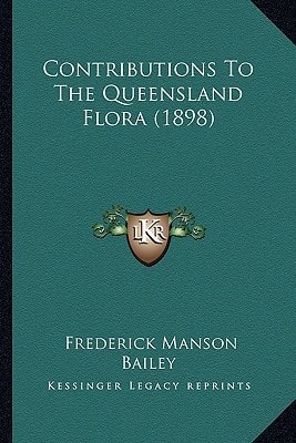 Contributions To The Queensland Flora (1898)