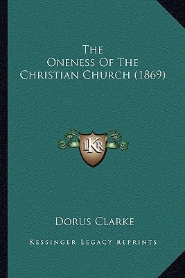 The Oneness Of The Christian Church (1869)