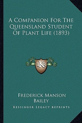 A Companion For The Queensland Student Of Plant Life (1893)