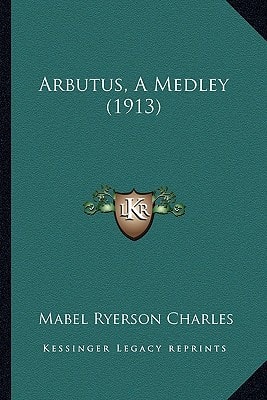 Arbutus, A Medley (1913)