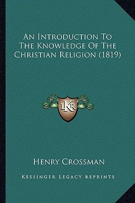 An Introduction To The Knowledge Of The Christian Religion (1819)